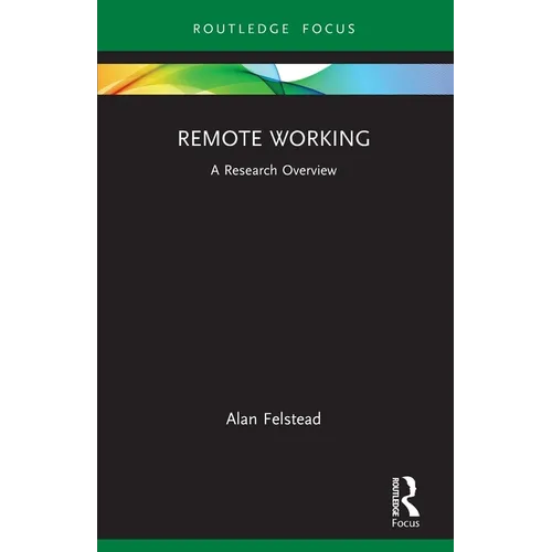 Remote Working: A Research Overview
