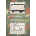 With Uncommon Grief: A Life Long Journey With Mental Illness