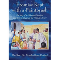 Promise Kept with a Paintbrush: The Story of a Holocaust Survivor Who Lives to Illustrate the "Life of Christ"