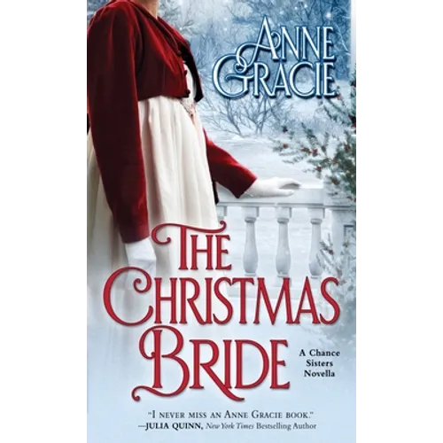 The Christmas Bride: A sweet, Regency-era Christmas novella about forgiveness, redemption - and love.