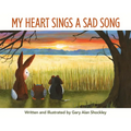 My Heart Sings a Sad Song