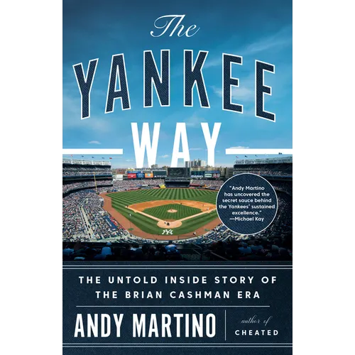 The Yankee Way: The Untold Inside Story of the Brian Cashman Era