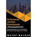 Få Dit Første Job Eller Praktikplads i Finanssektoren
