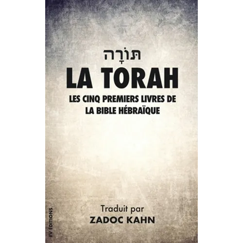 La Torah: Les cinq premiers livres de la Bible Hébraïque (Grands Caractères)