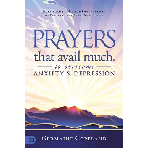 Prayers that Avail Much to Overcome Anxiety and Depression