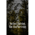Not Just Thriving, But Also Surviving