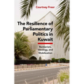 The Resilience of Parliamentary Politics in Kuwait: Parliament, Rentierism, and Society