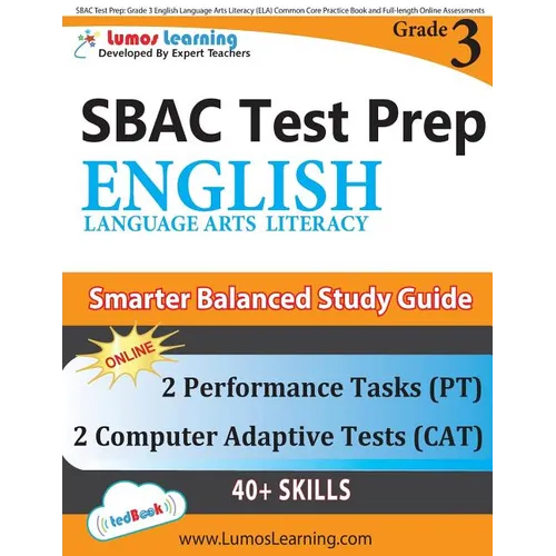 SBAC Test Prep: Grade 3 English Language Arts Literacy (ELA) Common Core Practice Book and Full-length Online Assessments: Smarter Balanced Study Guid
