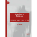 Inventions in Sociology: Studies in Science and Society