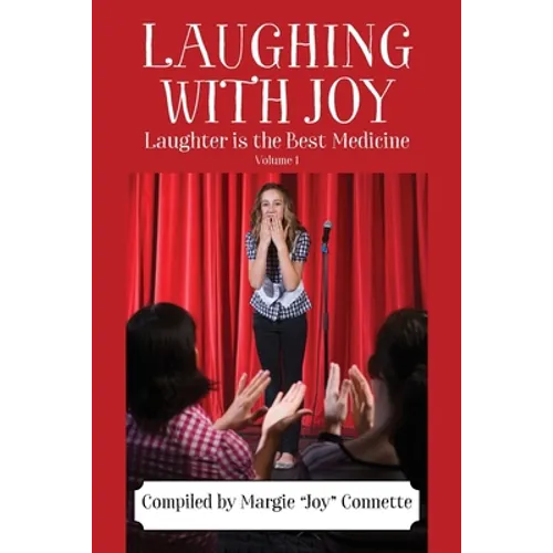 Laughing with Joy: Laughter is the Best Medicine - Volume 1