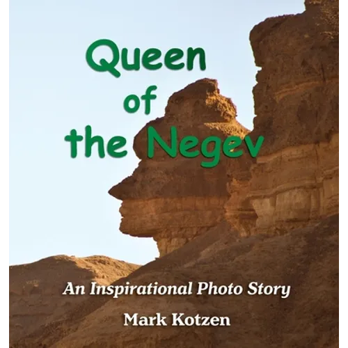 Queen of the Negev: An Inspirational Photo Story