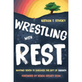 Wrestling with Rest: Inviting Youth to Discover the Gift of Sabbath