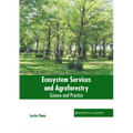 Ecosystem Services and Agroforestry: Science and Practice