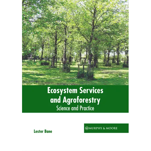 Ecosystem Services and Agroforestry: Science and Practice