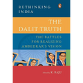 The Dalit Truth: The Battles for Realizing Ambedkar's Vision