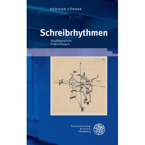 Schreibrhythmen: Musikliterarische Fragestellungen