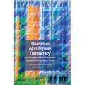 Dilemmas of European Democracy: New Perspectives on Democratic Politics in the European Union