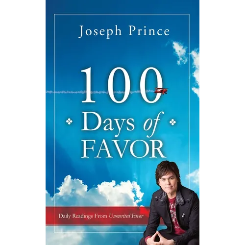 100 Days of Favor: Daily Readings From Unmerited Favor