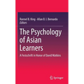 The Psychology of Asian Learners: A Festschrift in Honor of David Watkins