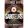 Saboteurs: From Shocking Wikileaks Revelations about Satanism in the US Capitol to the Connection Between Witchcraft, the Babalon Working, Spirit Cook