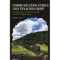 Communication Ethics and Tenacious Hope: Contemporary Implications of the Scottish Enlightenment