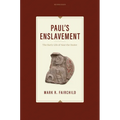 Paul's Enslavement: The Early Life of Saul the Zealot