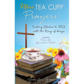 More TEA CUPP Prayers: Inviting Ladies to TEA with the King of kings