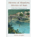 Rivers of Shadow, Rivers of Sun: A Fly-Fisher's European Journal