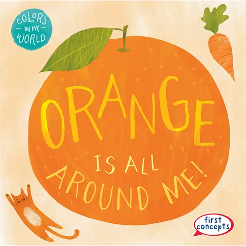 Orange Is All Around Me!