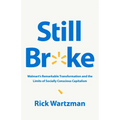 Still Broke: Walmart's Remarkable Transformation and the Limits of Socially Conscious Capitalism