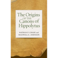 The Origins of the Canons of Hippolytus
