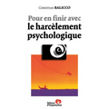 Pour en finir avec le harcèlement psychologique