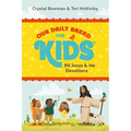 Our Daily Bread for Kids: 90 Jesus & Me Devotions