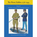The Horse Soldier, 1917-1943: World War I, the Peacetime Army, World War II, Volume 4