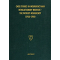 Case Studies in Insurgency and Revolutionary Warfare - The Patriot Insurgency (1763-1789)