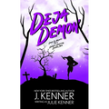 Deja Demon: Days and Nights of a Demon-Hunting Soccer Mom