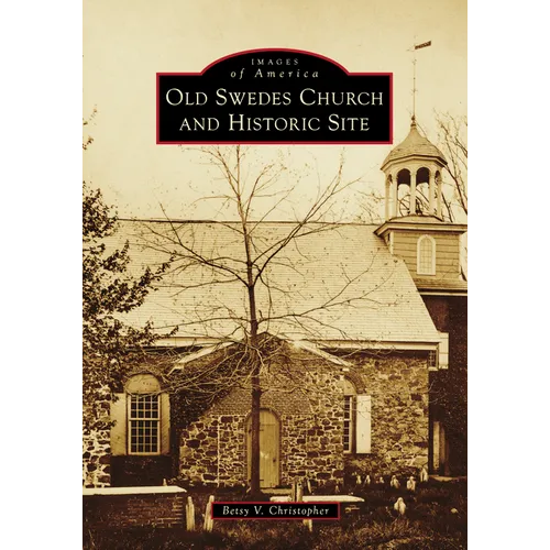 Old Swedes Church and Historic Site