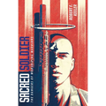 Sacred Soldier: The Dangers of Worshiping Warriors