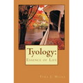 Tyology: : Essence of Life