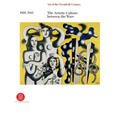 Art of the Twentieth Century, Volume II: 1920-1945 the Artistic Culture Between the Wars