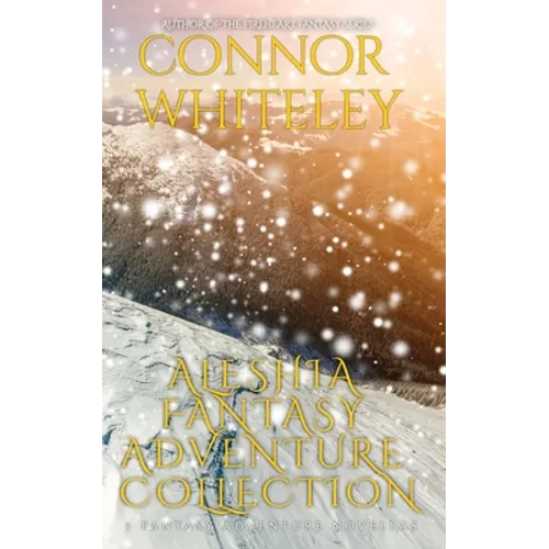Aleshia Fantasy Adventure Collection: 3 Fantasy Adventure Novellas