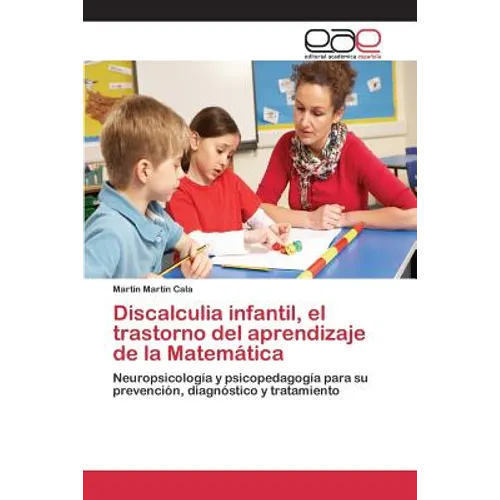 Discalculia infantil, el trastorno del aprendizaje de la Matemática