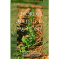 Words Attitudes Actions: A collection of inspiring thoughts that will encourage you to start with prayer
