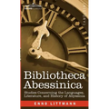 Bibliotheca Abessinica: Studies Concerning the Languages, Literature, and History of Abyssinia