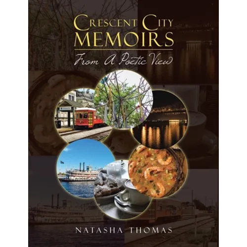 Crescent City Memoirs: From a Poetic View