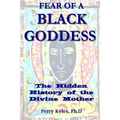 Fear of A Black Goddess: The Hidden History of the Divine Mother