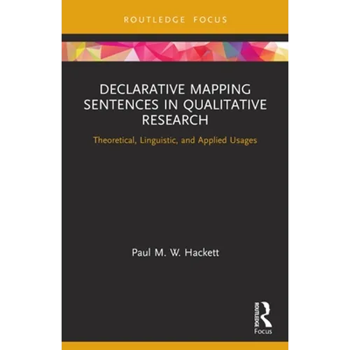 Declarative Mapping Sentences in Qualitative Research: Theoretical, Linguistic, and Applied Usages