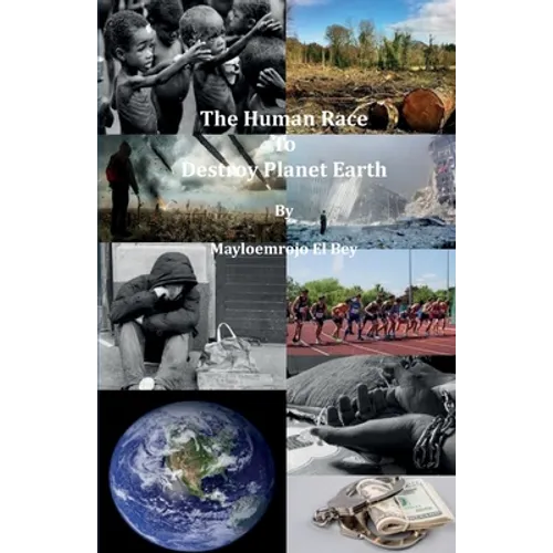 The Human Race To Destroy Planet Earth