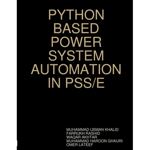 Python Based Power System Automation in Pss/E