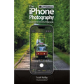 The iPhone Photography Book (2nd Edition): How to Get Professional-Looking Images Using the Awesome Camera You Always Have with You